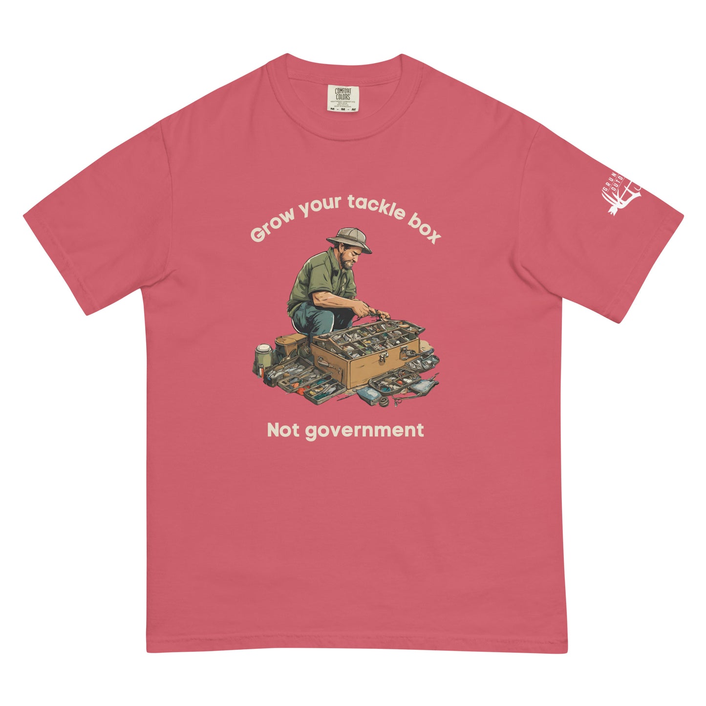 Grow your Tackle Box, Not Government T-Shirt (Comfort Colors Brand) - Grunters Outdoors